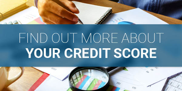 Find Out More About Your Credit Score