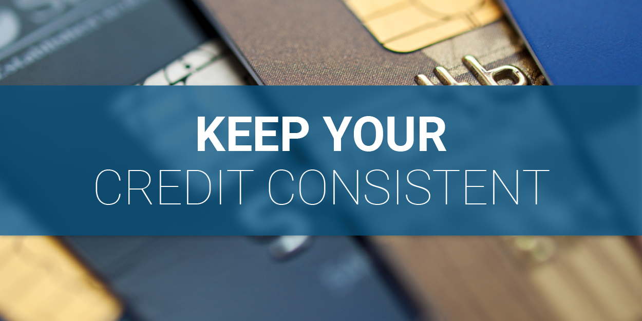 Keep Your Credit Consistent